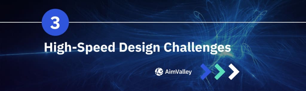 3 Design Challenges in High-Speed Product Development